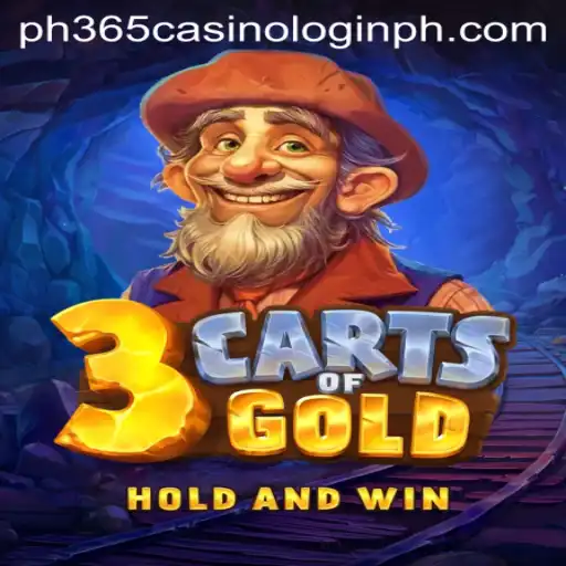 Discover the Thrill of 3cartsOfGold at PH365 Casino