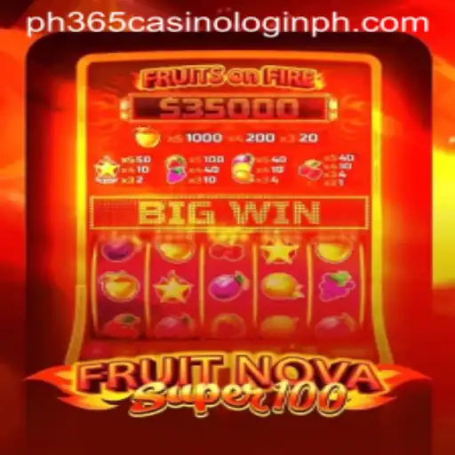 Explore the Exciting World of FruitNovaSuper100 at PH365 Casino