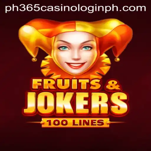 Discover the Thrilling Gameplay of FruitsAndJokers100 at PH365 Casino